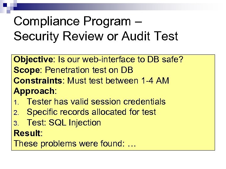 Compliance Program – Security Review or Audit Test Objective: Is our web-interface to DB