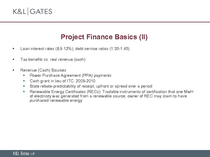 Project Finance Basics (II) § Loan interest rates (8, 9 12%); debt service ratios