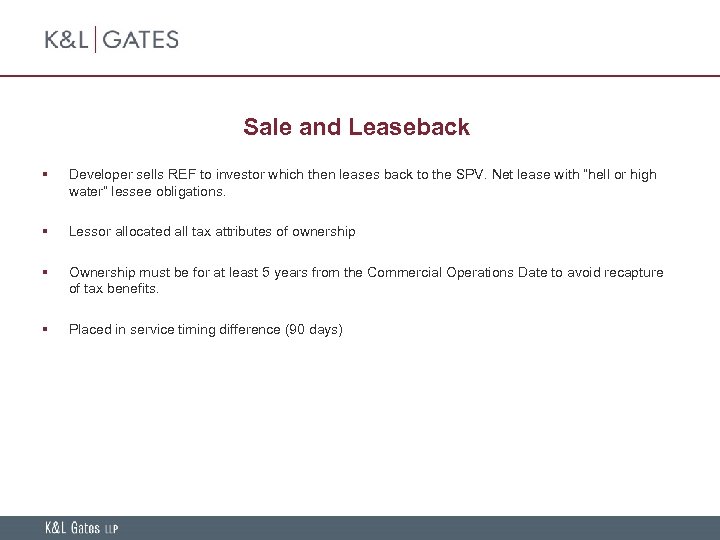 Sale and Leaseback § Developer sells REF to investor which then leases back to