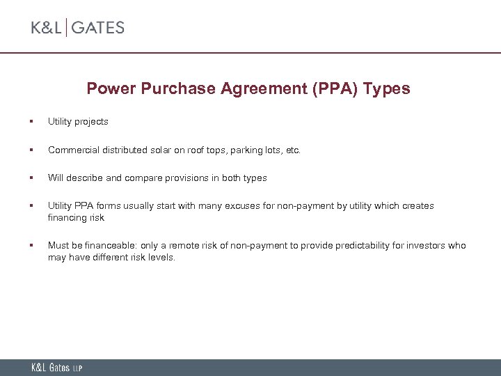 Power Purchase Agreement (PPA) Types § Utility projects § Commercial distributed solar on roof