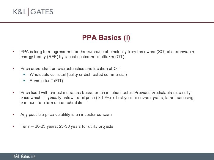 PPA Basics (I) § PPA is long term agreement for the purchase of electricity