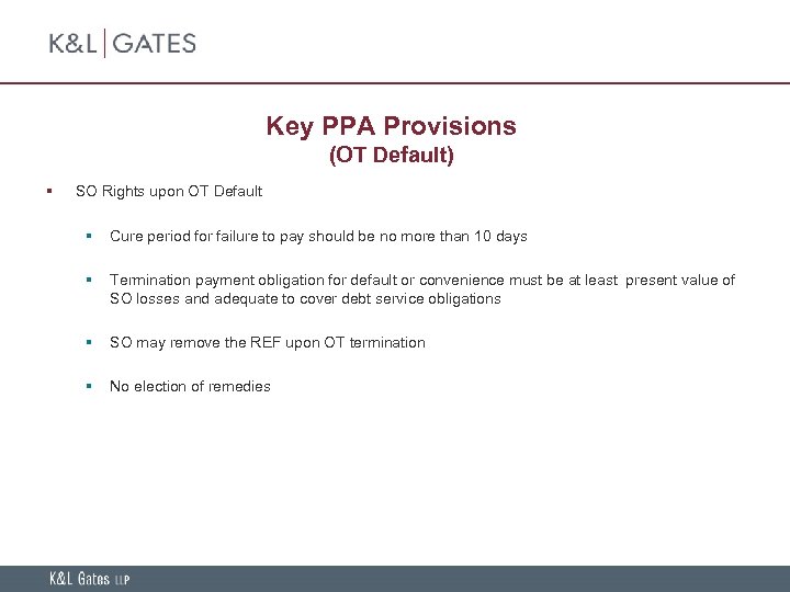 Key PPA Provisions (OT Default) § SO Rights upon OT Default § Cure period