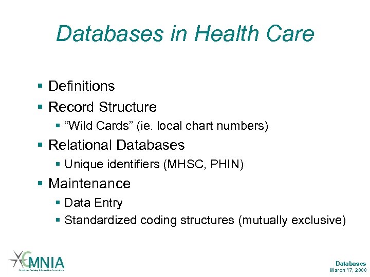 Databases in Health Care § Definitions § Record Structure § “Wild Cards” (ie. local