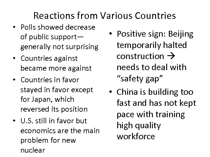 Reactions from Various Countries • Polls showed decrease of public support— generally not surprising