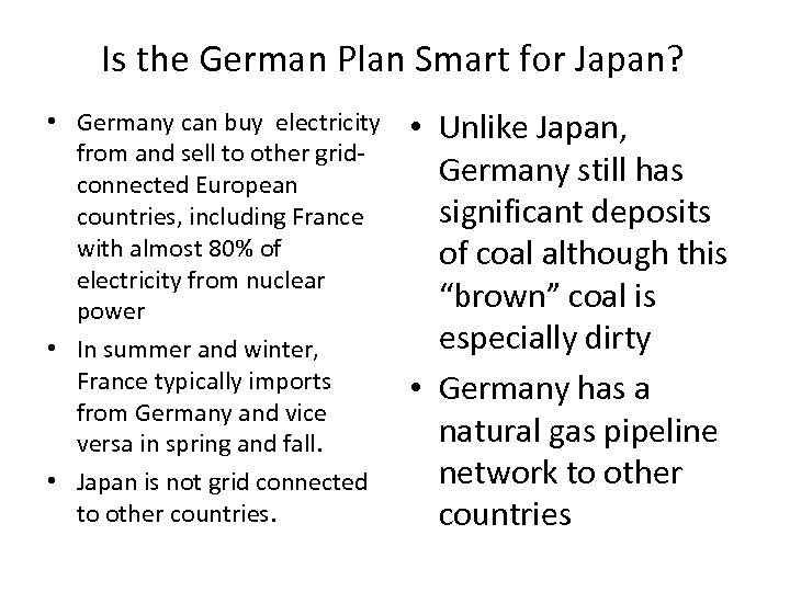 Is the German Plan Smart for Japan? • Germany can buy electricity from and