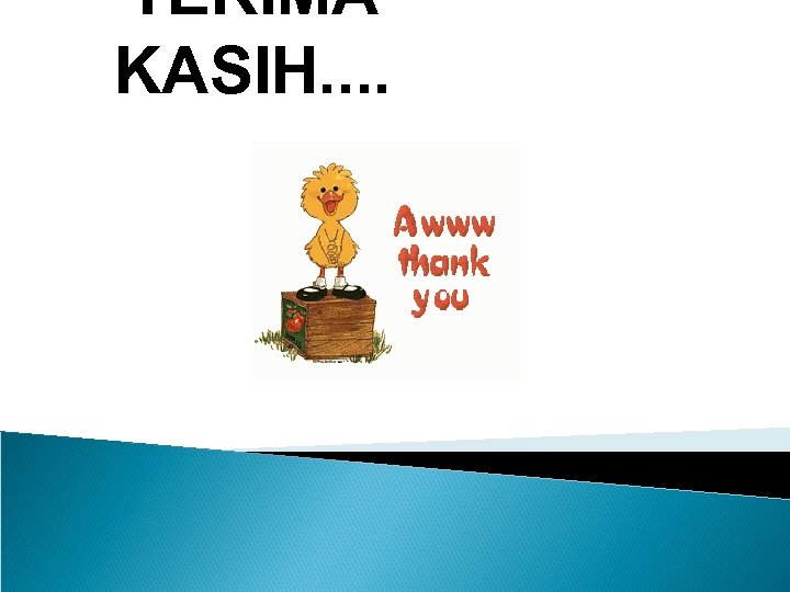 TERIMA KASIH. . 