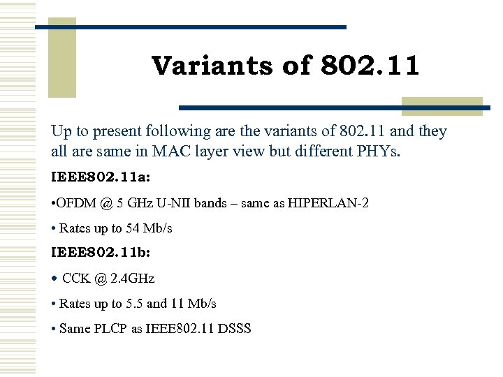 Variants of 802. 11 Up to present following are the variants of 802. 11