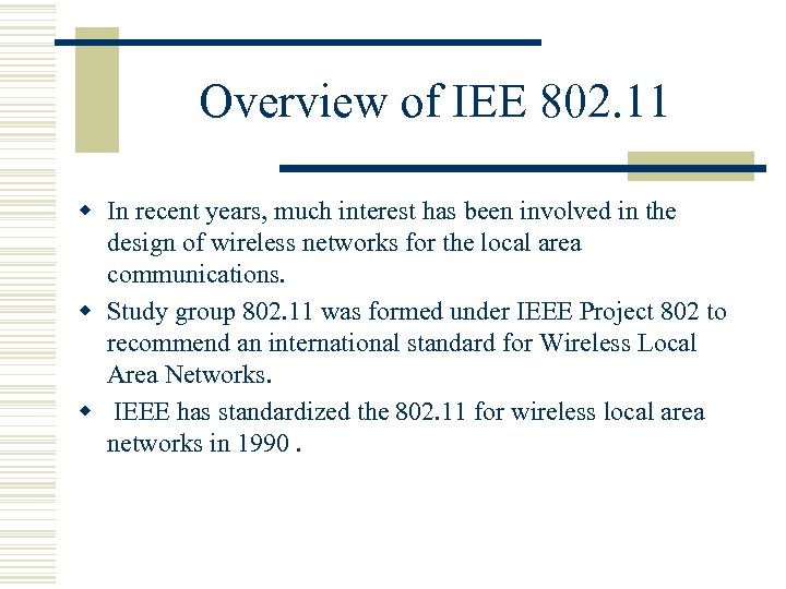 Overview of IEE 802. 11 w In recent years, much interest has been involved