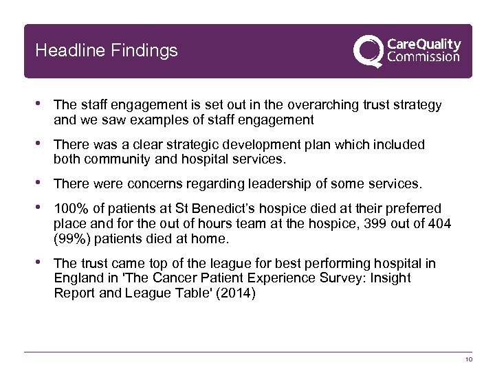 Headline Findings • The staff engagement is set out in the overarching trust strategy