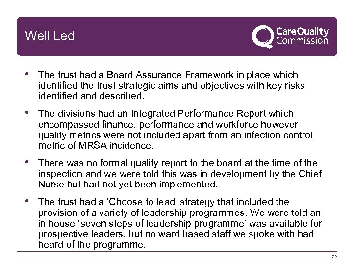 Well Led • The trust had a Board Assurance Framework in place which identified