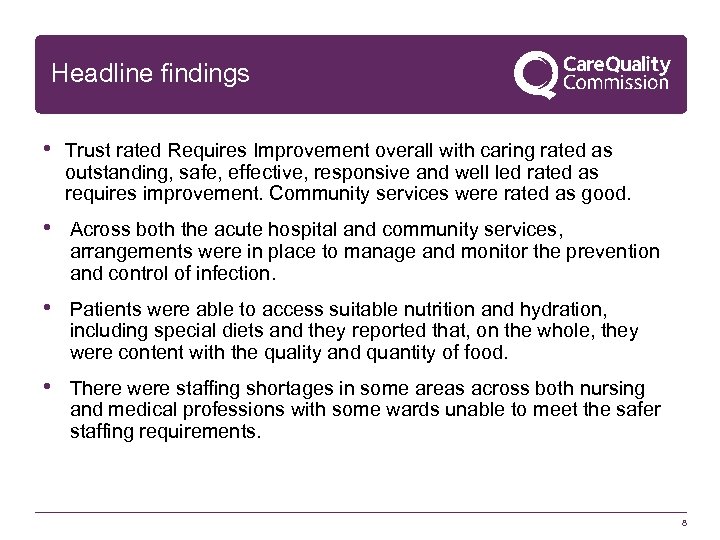 Headline findings • Trust rated Requires Improvement overall with caring rated as outstanding, safe,