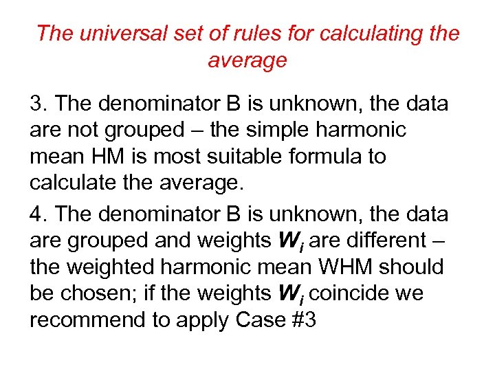 The universal set of rules for calculating the average 3. The denominator B is