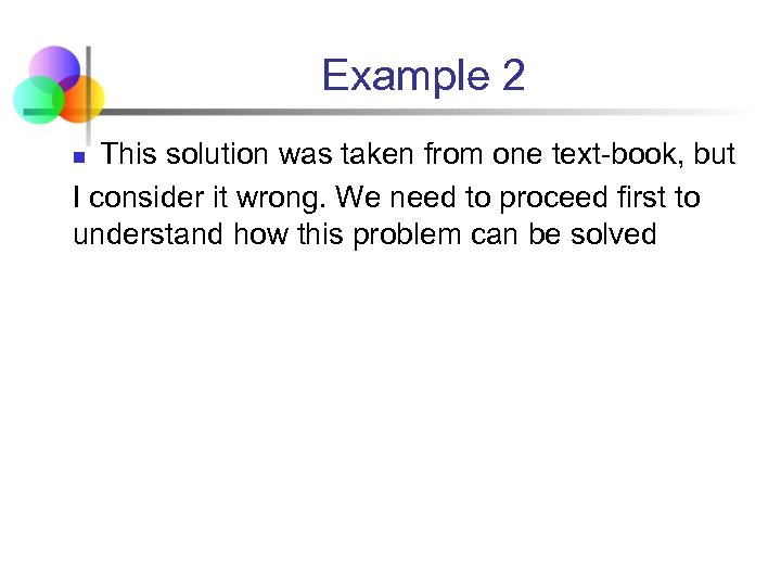 Example 2 This solution was taken from one text-book, but I consider it wrong.