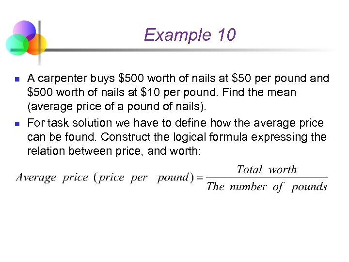 Example 10 n n A carpenter buys $500 worth of nails at $50 per