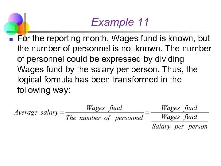 Example 11 n For the reporting month, Wages fund is known, but the number