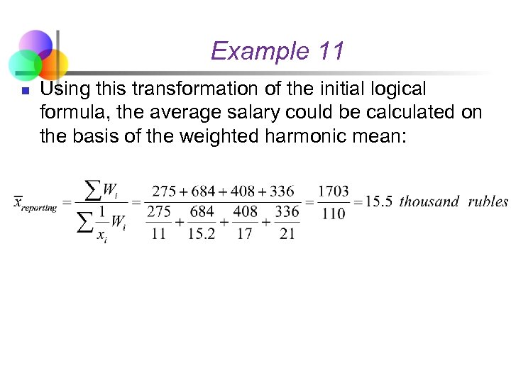 Example 11 n Using this transformation of the initial logical formula, the average salary