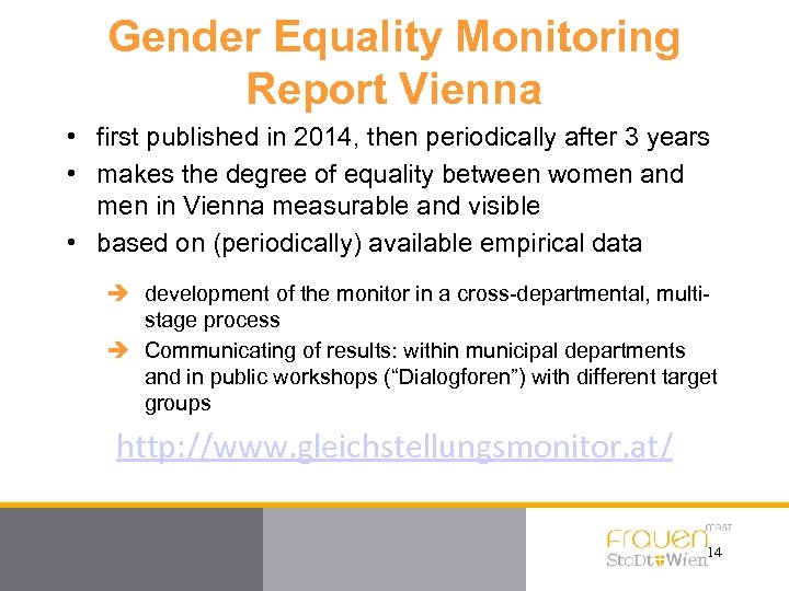 Gender Equality Monitoring Report Vienna • first published in 2014, then periodically after 3