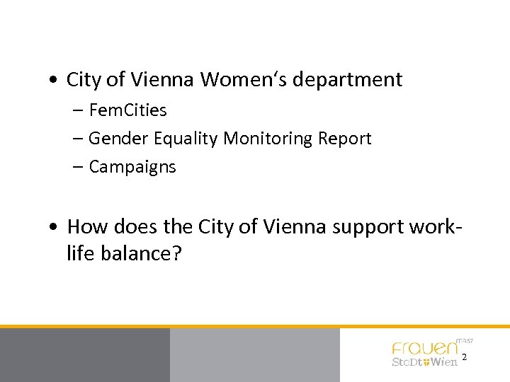  • City of Vienna Women‘s department – Fem. Cities – Gender Equality Monitoring