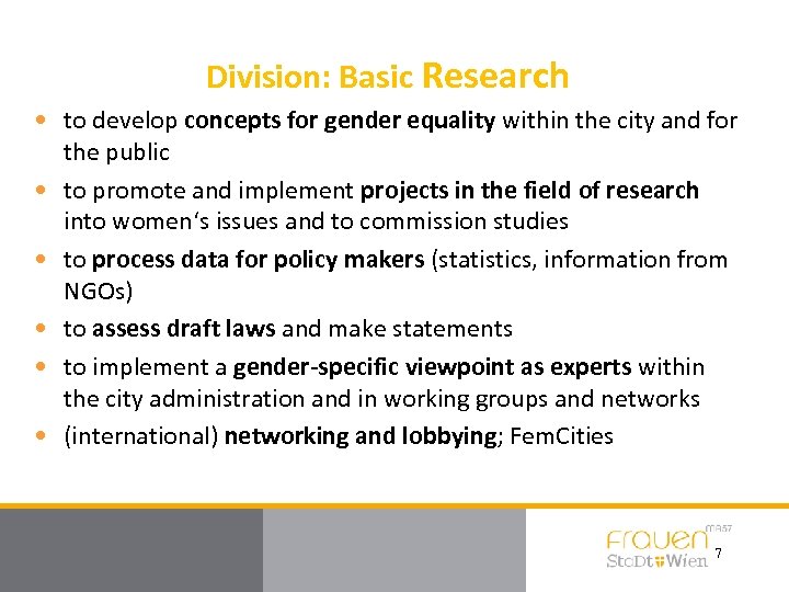 Division: Basic Research • to develop concepts for gender equality within the city and