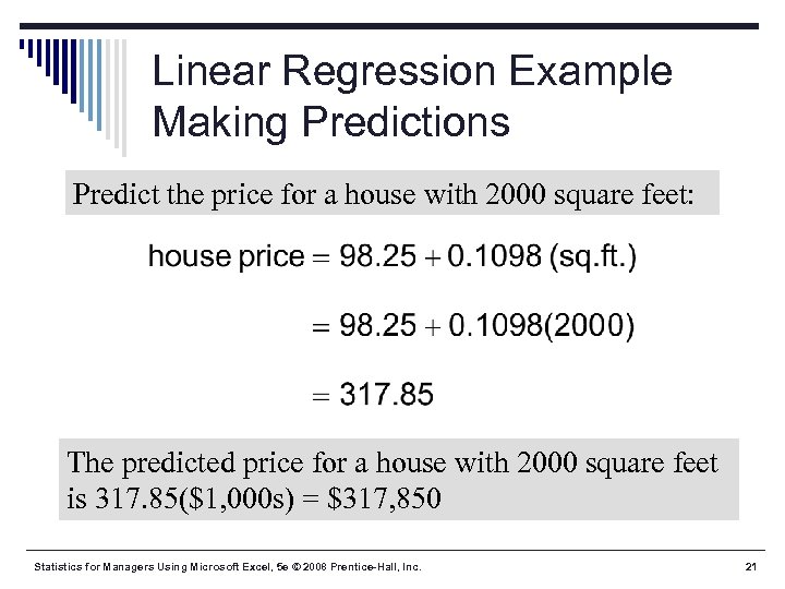Linear Regression Example Making Predictions Predict the price for a house with 2000 square
