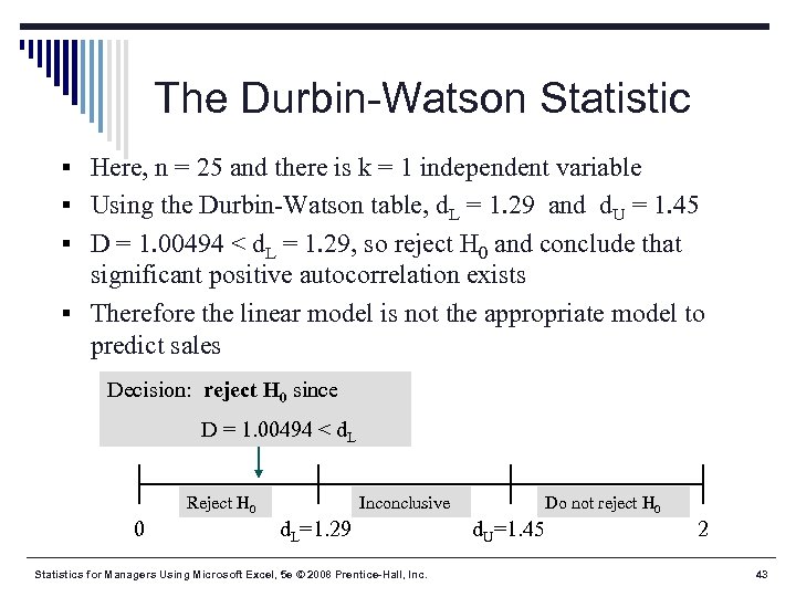 The Durbin-Watson Statistic § Here, n = 25 and there is k = 1
