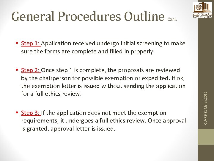 General Procedures Outline Cont. • Step 2: Once step 1 is complete, the proposals