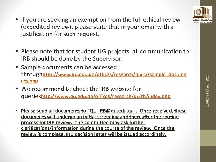  • Please note that for student UG projects, all communication to IRB should