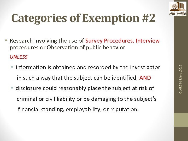 Categories of Exemption #2 • Research involving the use of Survey Procedures, Interview procedures