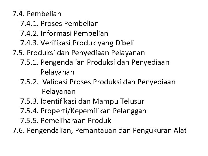 7. 4. Pembelian 7. 4. 1. Proses Pembelian 7. 4. 2. Informasi Pembelian 7.