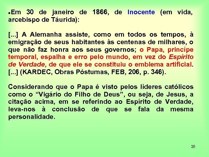 Em 30 de janeiro de 1866, de Inocente (em vida, arcebispo de Táurida): [.