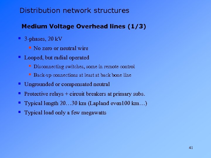 Distribution network structures Medium Voltage Overhead lines (1/3) § 3 -phases, 20 k. V