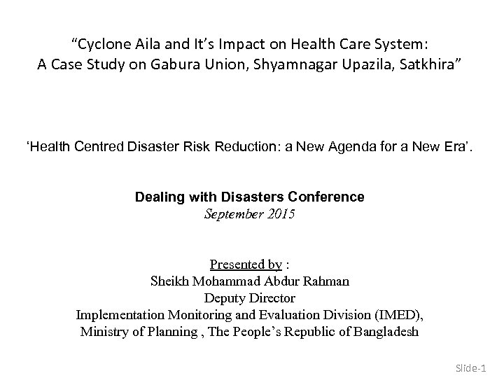 “Cyclone Aila and It’s Impact on Health Care System: A Case Study on Gabura