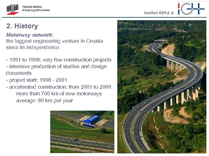 Institut IGH d. d. 2. History Motorway network: the biggest engineering venture in Croatia