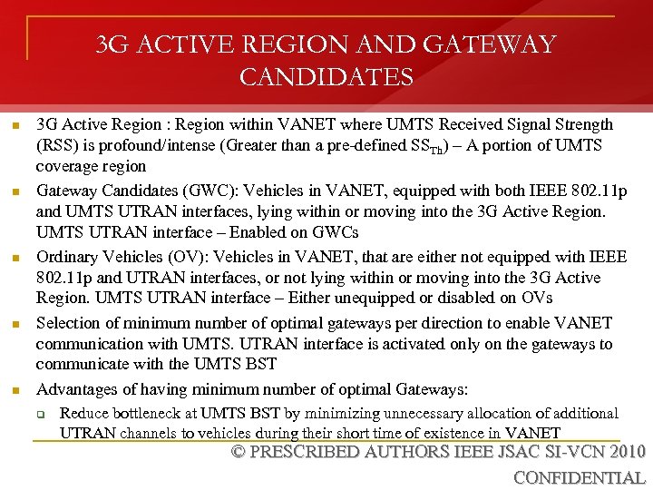 3 G ACTIVE REGION AND GATEWAY CANDIDATES n n n 3 G Active Region