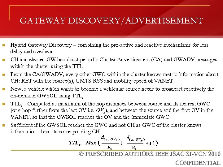 GATEWAY DISCOVERY/ADVERTISEMENT n n n Hybrid Gateway Discovery – combining the pro-active and reactive