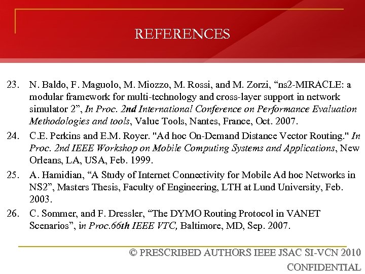 REFERENCES 23. 24. 25. 26. N. Baldo, F. Maguolo, M. Miozzo, M. Rossi, and