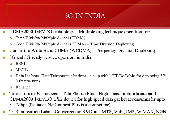 3 G IN INDIA n CDMA 2000 1 x. EVDO technology – Multiplexing technique