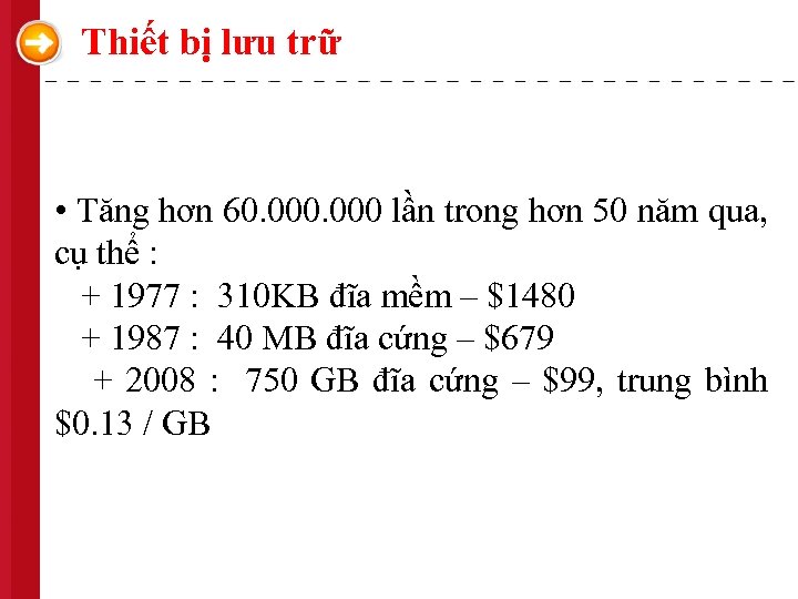 Thiết bị lưu trữ • Tăng hơn 60. 000 lần trong hơn 50 năm