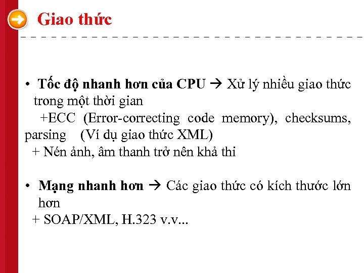 Giao thức • Tốc độ nhanh hơn của CPU Xử lý nhiều giao thức