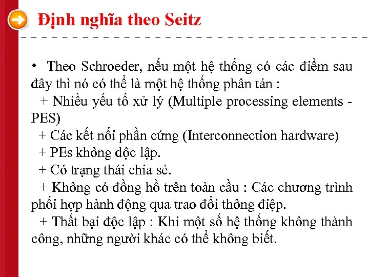 Định nghĩa theo Seitz • Theo Schroeder, nếu một hệ thống có các điểm