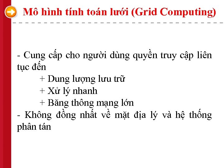 Mô hình tính toán lưới (Grid Computing) - Cung cấp cho người dùng quyền