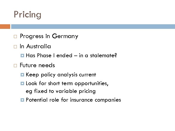 Pricing Progress in Germany In Australia Has Phase I ended – in a stalemate?