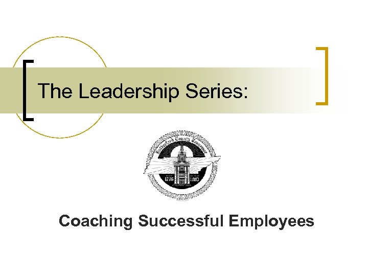 The Leadership Series: Coaching Successful Employees 
