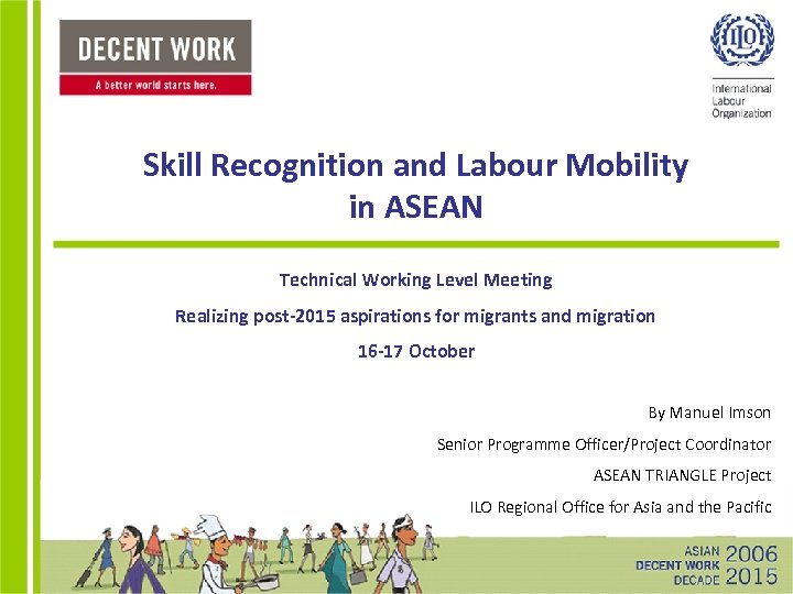 Skill Recognition and Labour Mobility in ASEAN Technical Working Level Meeting Realizing post-2015 aspirations