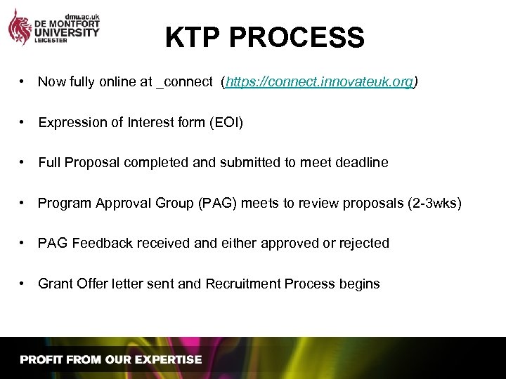 KTP PROCESS • Now fully online at _connect (https: //connect. innovateuk. org) • Expression