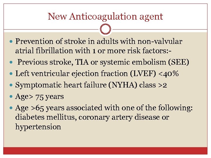 New Anticoagulation agent Prevention of stroke in adults with non-valvular atrial fibrillation with 1