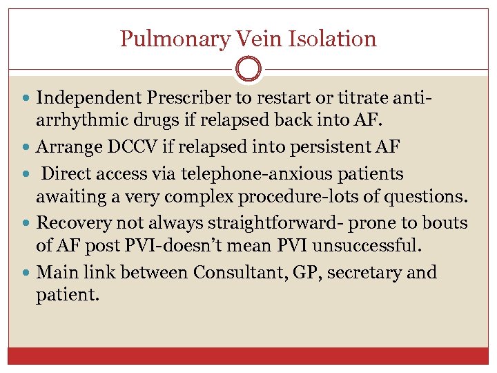 Pulmonary Vein Isolation Independent Prescriber to restart or titrate anti arrhythmic drugs if relapsed