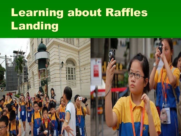 Learning about Raffles Landing 