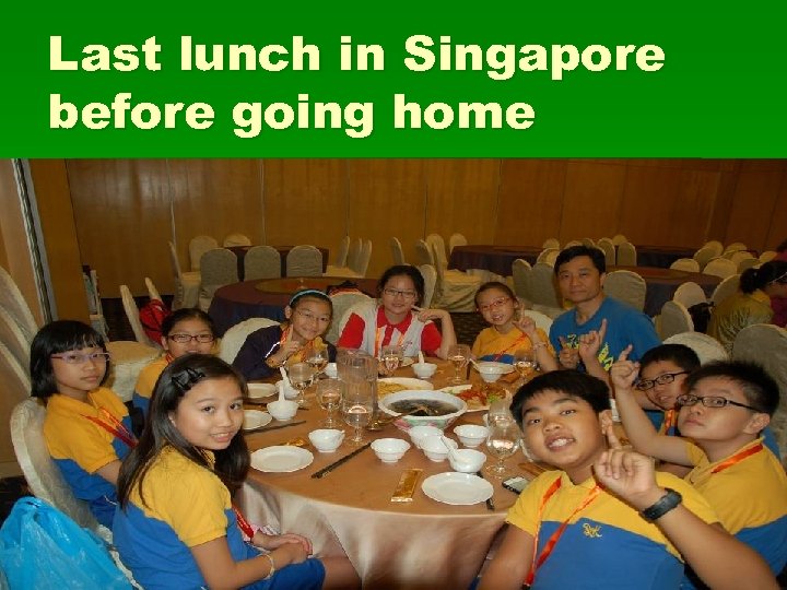 Last lunch in Singapore before going home 