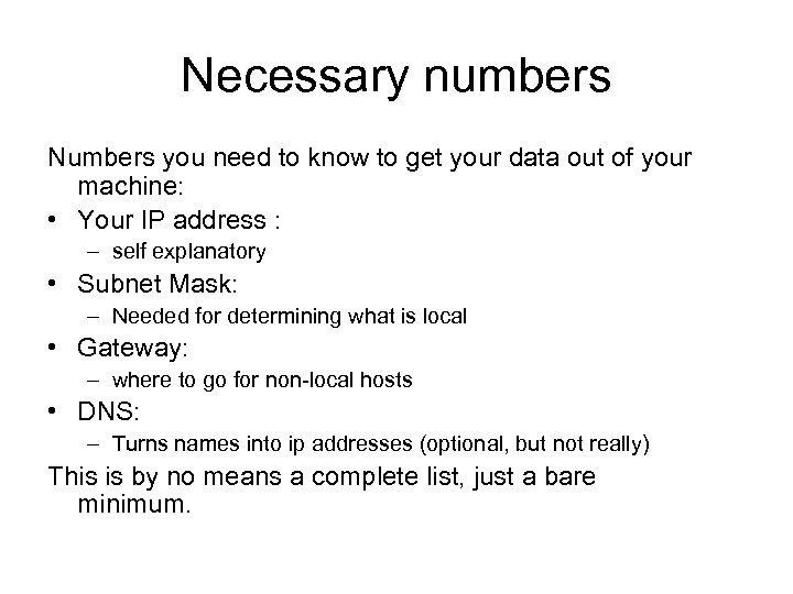 Necessary numbers Numbers you need to know to get your data out of your